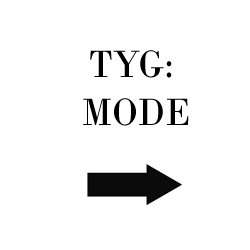 Tyg Mode